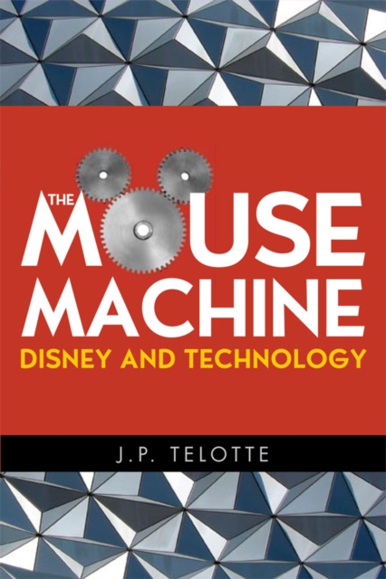 The Mouse Machine : Disney and Technology, EPUB eBook