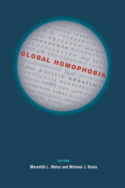 Global Homophobia : States, Movements, and the Politics of Oppression, EPUB eBook