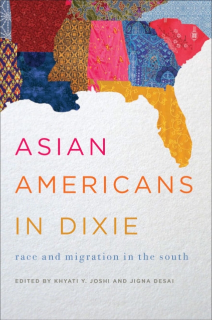 Asian Americans in Dixie : Race and Migration in the South, EPUB eBook