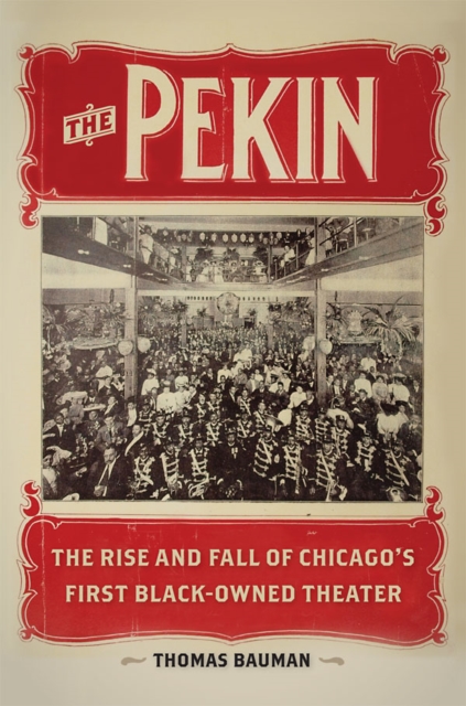 The Pekin : The Rise and Fall of Chicago's First Black-Owned Theater, EPUB eBook