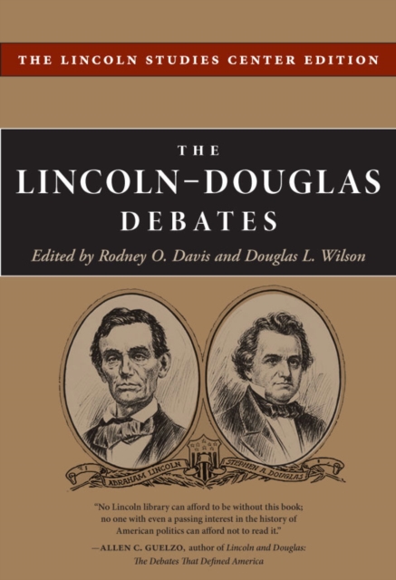 The Lincoln-Douglas Debates : The Lincoln Studies Center Edition, EPUB eBook