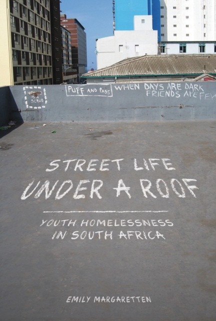 Street Life under a Roof : Youth Homelessness in South Africa, EPUB eBook
