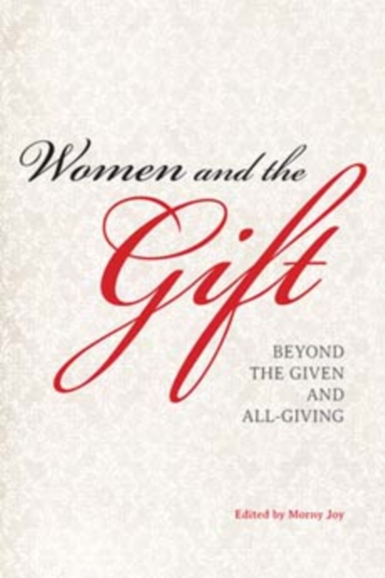 Women and the Gift : Beyond the Given and All-Giving, Paperback / softback Book
