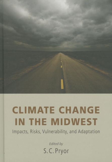 Climate Change in the Midwest : Impacts, Risks, Vulnerability, and Adaptation, Hardback Book