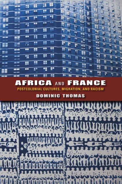 Africa and France : Postcolonial Cultures, Migration, and Racism, EPUB eBook