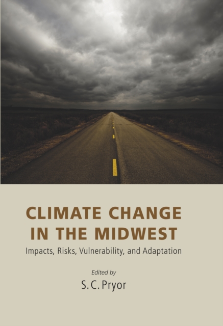 Climate Change in the Midwest : Impacts, Risks, Vulnerability, and Adaptation, EPUB eBook