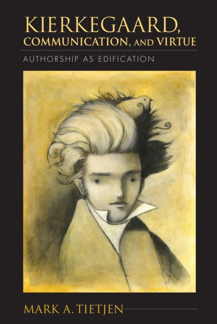Kierkegaard, Communication, and Virtue : Authorship as Edification, EPUB eBook