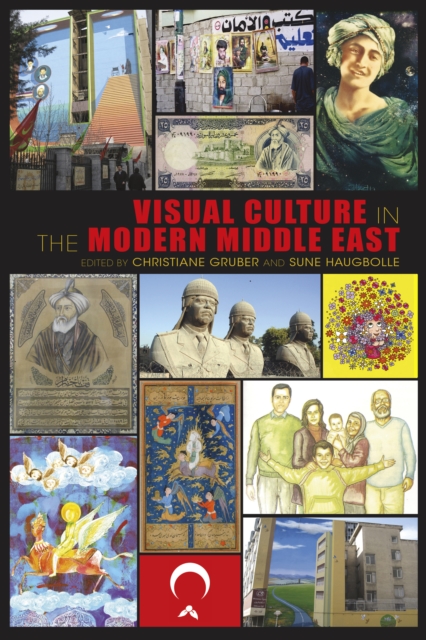 Visual Culture in the Modern Middle East, EPUB eBook