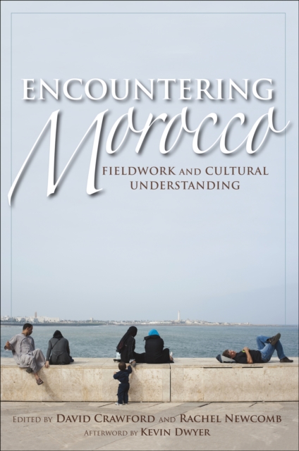Encountering Morocco : Fieldwork and Cultural Understanding, EPUB eBook