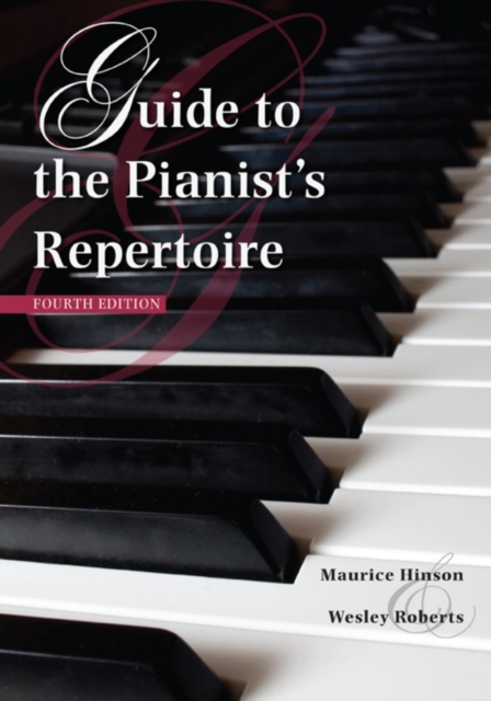 Guide to the Pianist's Repertoire, Fourth Edition, Hardback Book