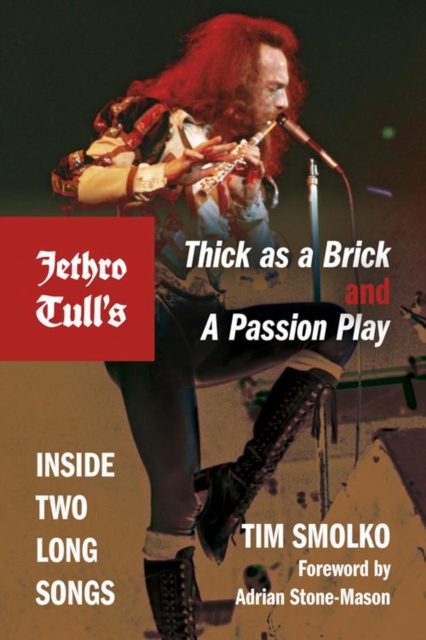 Jethro Tull's Thick as a Brick and A Passion Play : Inside Two Long Songs, Paperback / softback Book