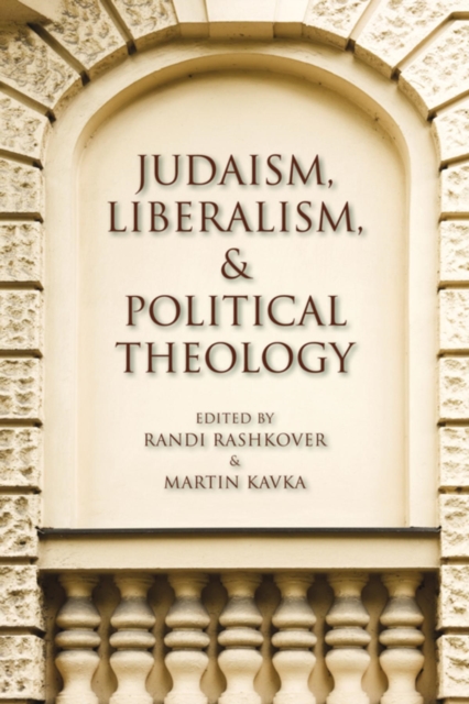 Judaism, Liberalism, and Political Theology, Paperback / softback Book