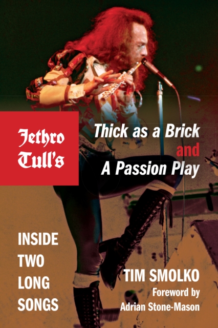 Jethro Tull's Thick as a Brick and A Passion Play : Inside Two Long Songs, EPUB eBook