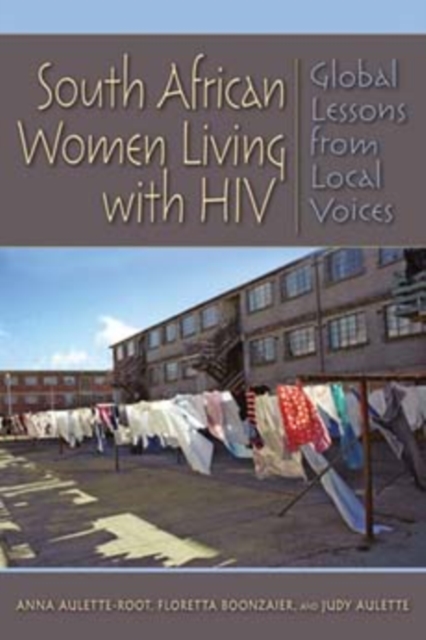 South African Women Living with HIV : Global Lessons from Local Voices, Paperback / softback Book