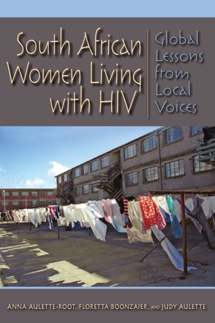 South African Women Living with HIV : Global Lessons from Local Voices, EPUB eBook