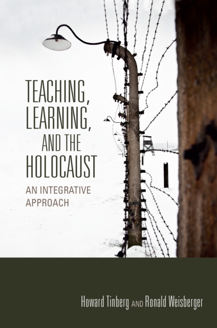 Teaching, Learning, and the Holocaust : An Integrative Approach, EPUB eBook
