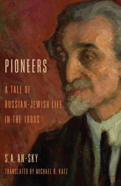 Pioneers : A Tale of Russian-Jewish Life in the 1880s, EPUB eBook