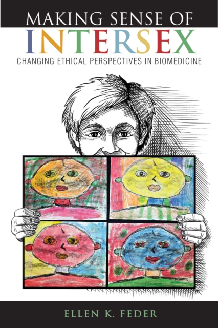Making Sense of Intersex : Changing Ethical Perspectives in Biomedicine, Paperback / softback Book