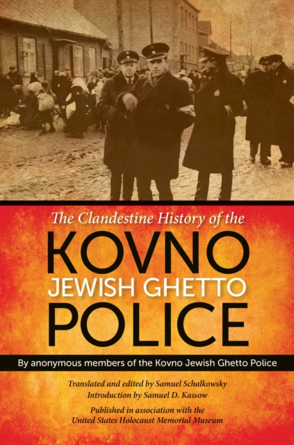 The Clandestine History of the Kovno Jewish Ghetto Police, Hardback Book