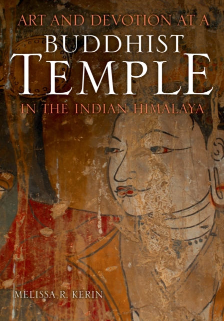 Art and Devotion at a Buddhist Temple in the Indian Himalaya, Hardback Book