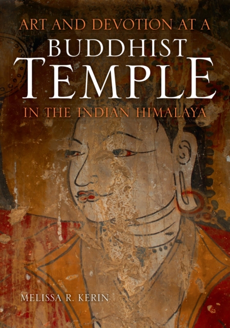 Art and Devotion at a Buddhist Temple in the Indian Himalaya, EPUB eBook