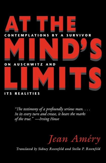 At the Mind's Limits : Contemplations by a Survivor on Auschwitz and Its Realities, EPUB eBook