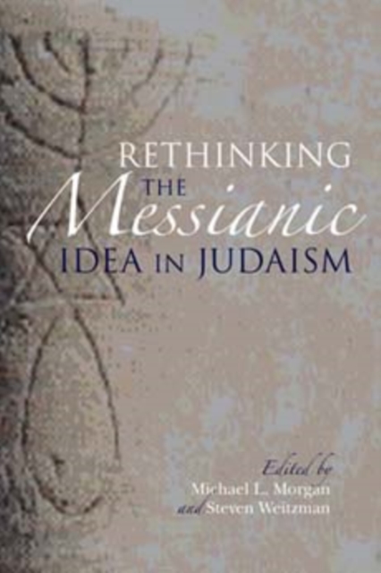 Rethinking the Messianic Idea in Judaism, Hardback Book