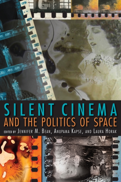 Silent Cinema and the Politics of Space, EPUB eBook