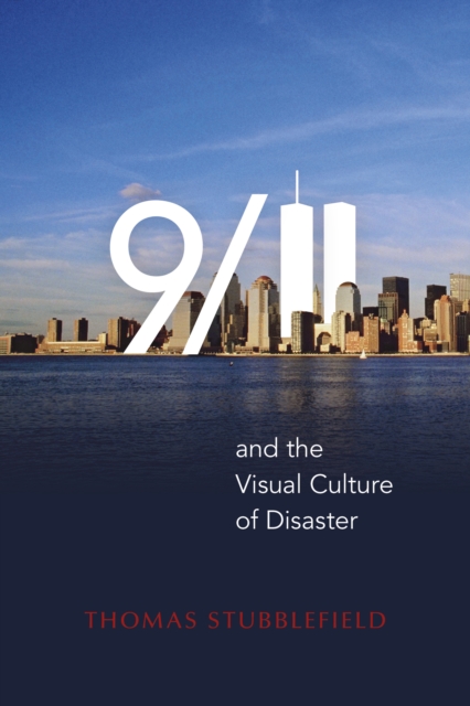 9/11 and the Visual Culture of Disaster, Hardback Book