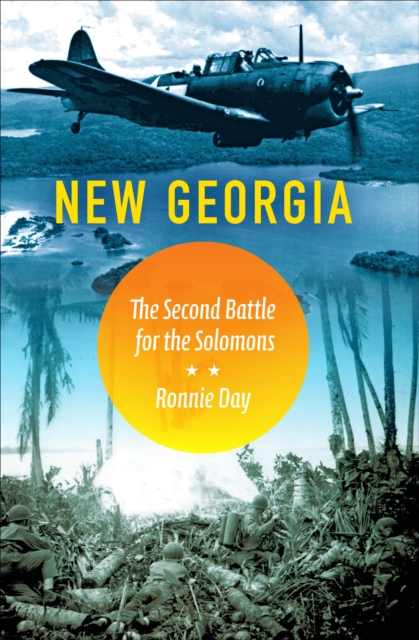 New Georgia : The Second Battle for the Solomons, EPUB eBook