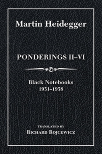 Ponderings II-VI, Limited Edition : Black Notebooks 1931-1938, Hardback Book