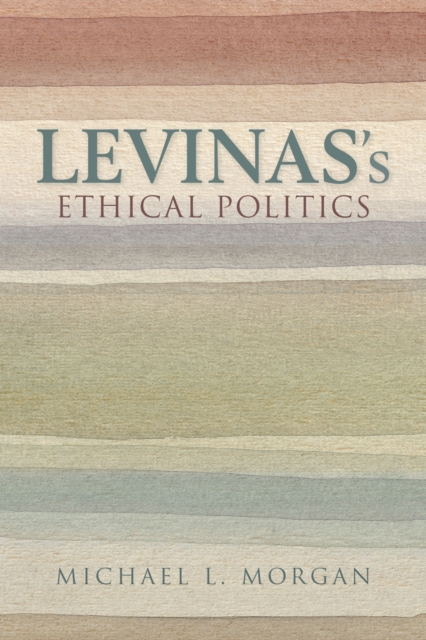 Levinas's Ethical Politics, Hardback Book