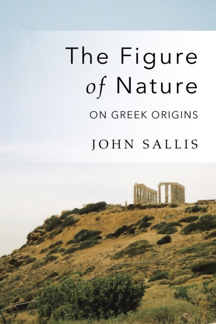 The Figure of Nature : On Greek Origins, Paperback / softback Book