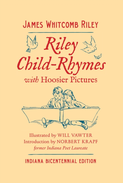 Riley Child-Rhymes with Hoosier Pictures : Indiana Bicentennial Edition, EPUB eBook