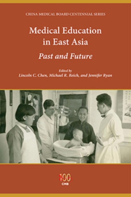 Medical Education in East Asia : Past and Future, Paperback / softback Book