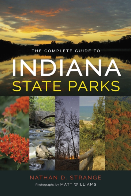 The Complete Guide to Indiana State Parks, Paperback / softback Book