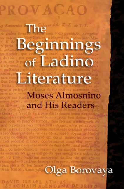 The Beginnings of Ladino Literature : Moses Almosnino and His Readers, EPUB eBook
