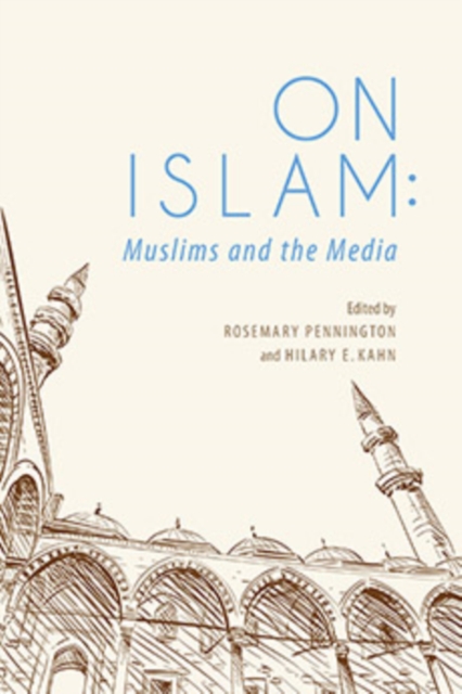 On Islam : Muslims and the Media, Hardback Book