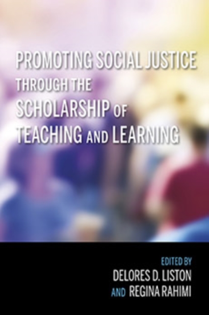 Promoting Social Justice through the Scholarship of Teaching and Learning, Paperback / softback Book