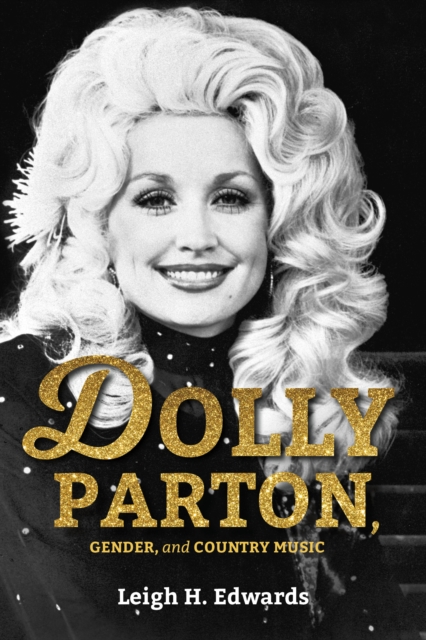 Dolly Parton, Gender, and Country Music, Hardback Book
