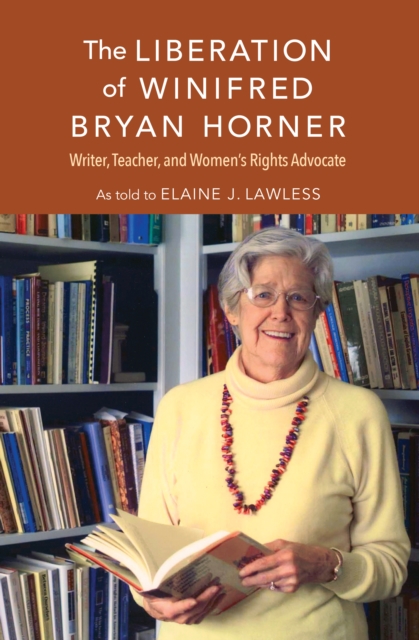The Liberation of Winifred Bryan Horner : Writer, Teacher, and Women's Rights Advocate, EPUB eBook