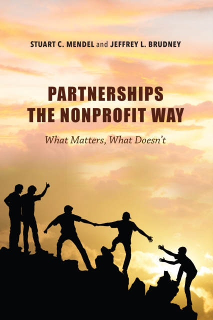 Partnerships the Nonprofit Way : What Matters, What Doesn't, PDF eBook