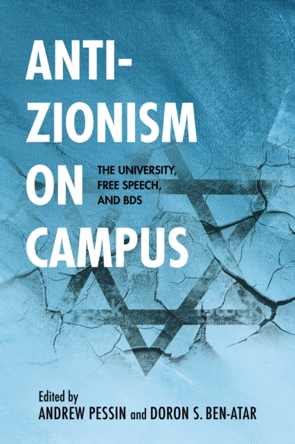 Anti-Zionism on Campus : The University, Free Speech, and BDS, PDF eBook