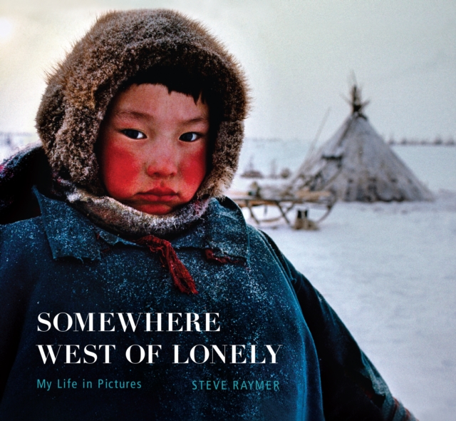 Somewhere West of Lonely : My Life in Pictures, PDF eBook