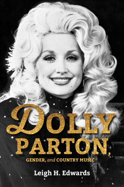Dolly Parton, Gender, and Country Music, EPUB eBook