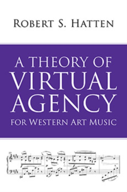A Theory of Virtual Agency for Western Art Music, Paperback / softback Book