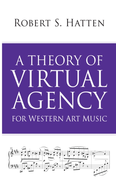 A Theory of Virtual Agency for Western Art Music, PDF eBook