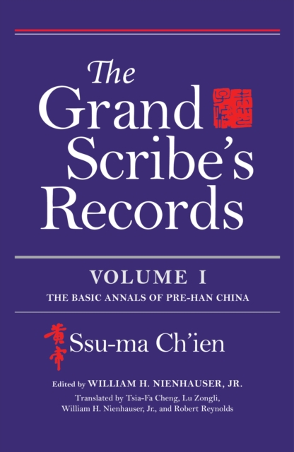The Grand Scribe's Records, Volume I : The Basic Annals of Pre-Han China, Hardback Book