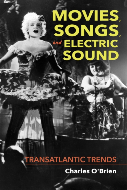 Movies, Songs, and Electric Sound : Transatlantic Trends, PDF eBook