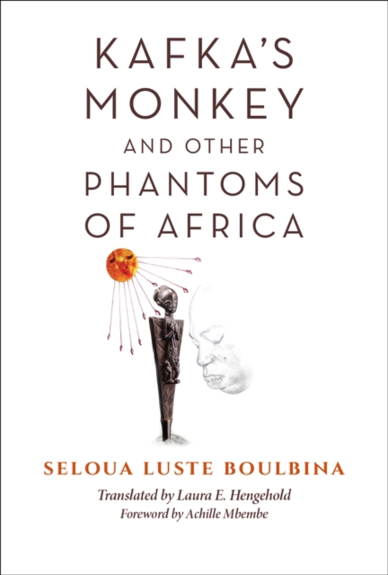 Kafka's Monkey and Other Phantoms of Africa, EPUB eBook